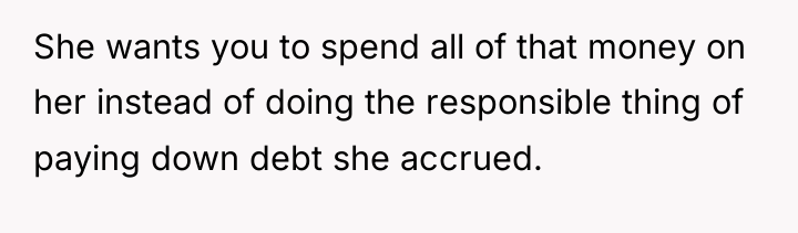 She wants you to spend all of that money on...