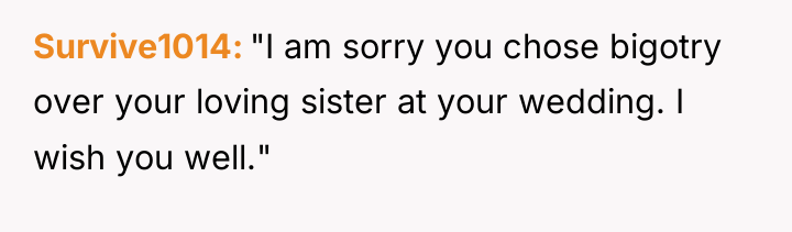 Survive1014 "I am sorry you chose bigotry over your loving...