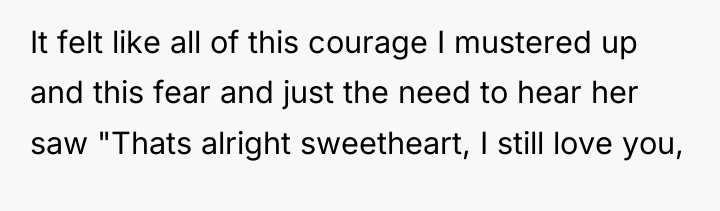 It felt like all of this courage I mustered up...