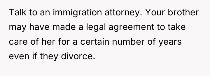 Talk to an immigration attorney. Your brother may have made...