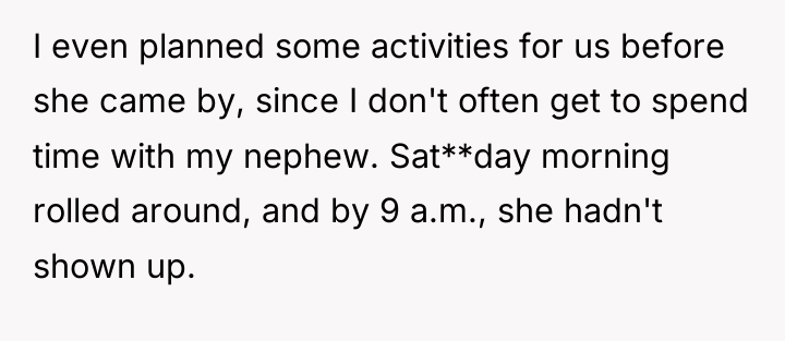 I even planned some activities for us before she came...