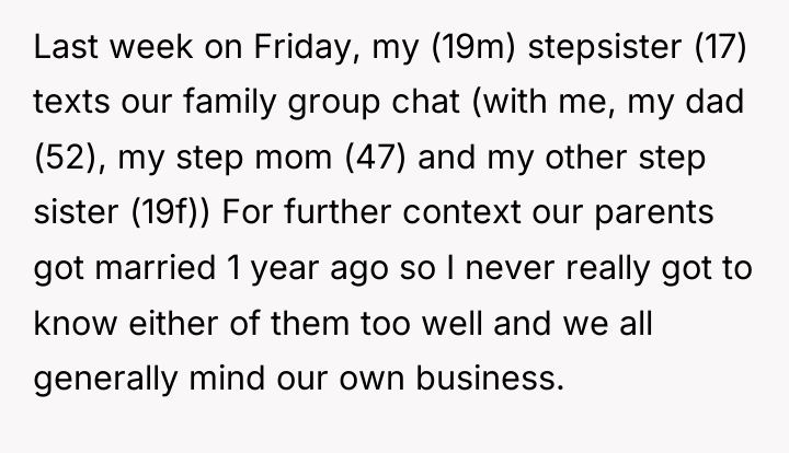 Last week on Friday, my (19m) stepsister (17) texts our...