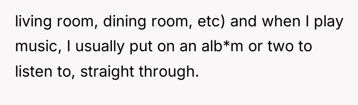 living room, dining room, etc) and when I play music,...