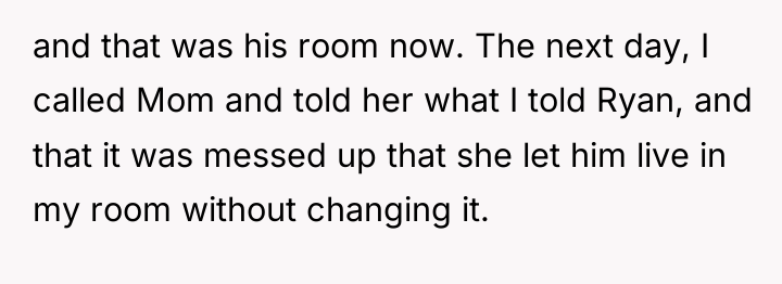 and that was his room now. The next day, I...