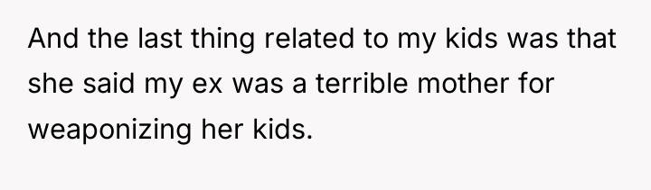 And the last thing related to my kids was that...