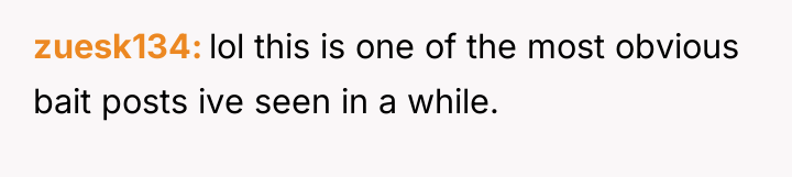 zuesk134 lol this is one of the most obvious bait...