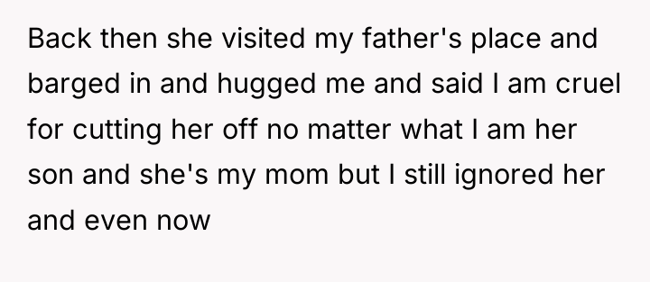 Back then she visited my father's place and barged in...
