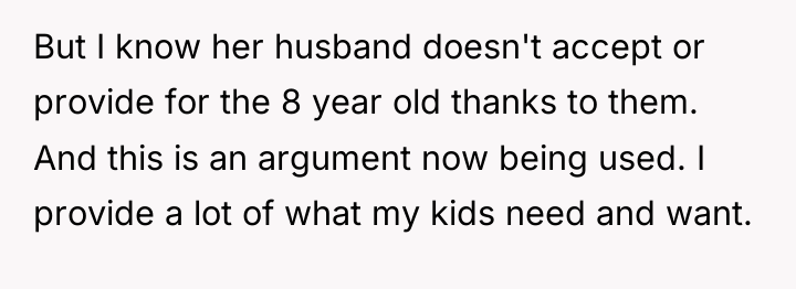 But I know her husband doesn't accept or provide for...