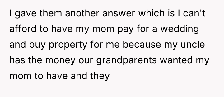 I gave them another answer which is I can't afford...