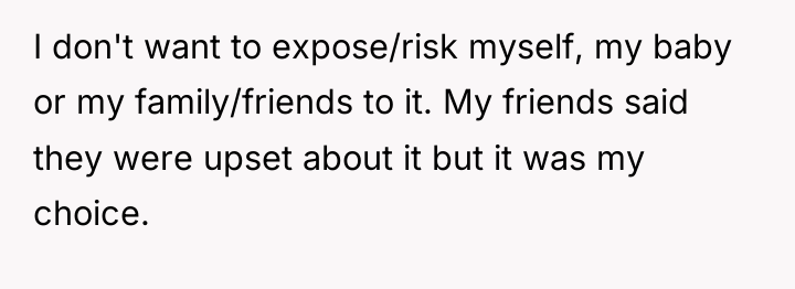 I don't want to expose/risk myself, my baby or my...