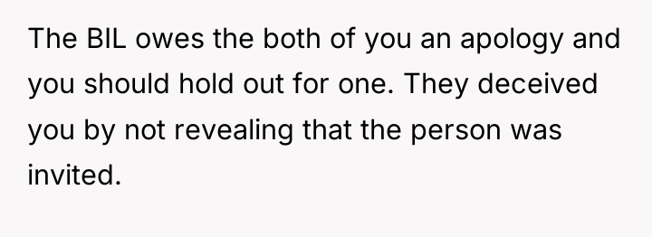 The BIL owes the both of you an apology and...