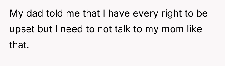 My dad told me that I have every right to...