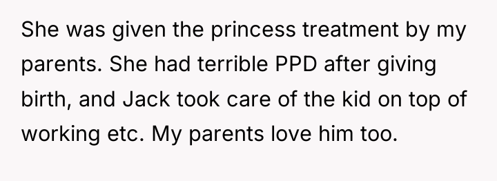 She was given the princess treatment by my parents. She...