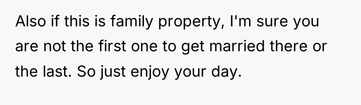 Also if this is family property, I'm sure you are...