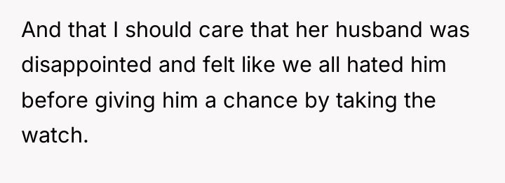 And that I should care that her husband was disappointed...