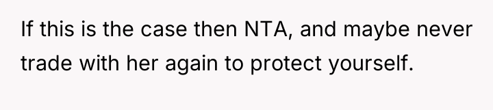 If this is the case then NTA, and maybe never...