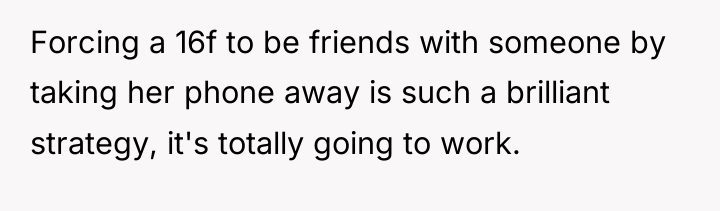 Forcing a 16f to be friends with someone by taking...