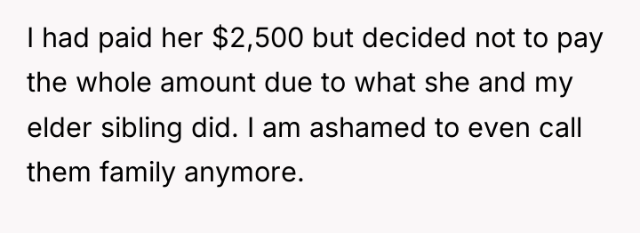 I had paid her $2,500 but decided not to pay...