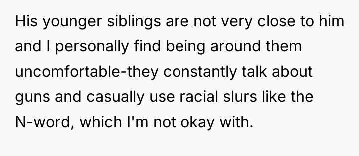 His younger siblings are not very close to him and...