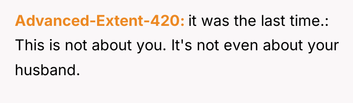 Advanced-Extent-420 it was the last time.: This is not about...