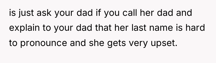is just ask your dad if you call her dad...