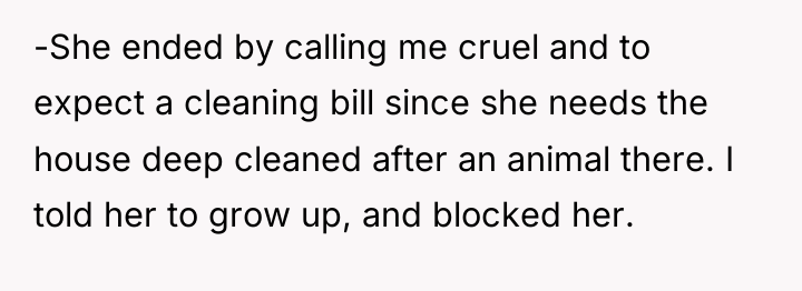 -She ended by calling me cruel and to expect a...