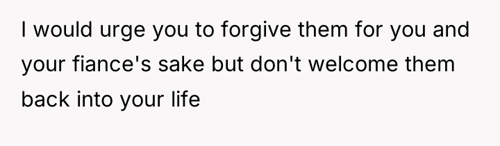 I would urge you to forgive them for you and...