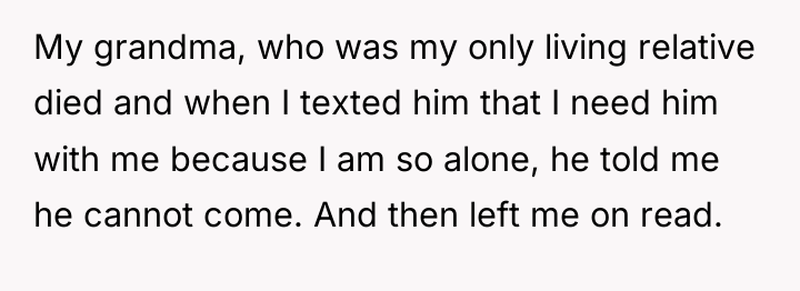 My grandma, who was my only living relative died and...