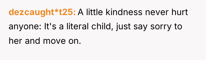 dezcaught*t25 A little kindness never hurt anyone: It's a literal...