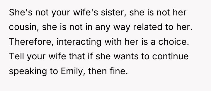 She's not your wife's sister, she is not her cousin,...