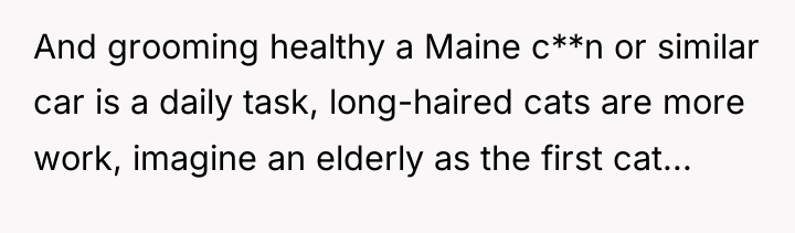 And grooming healthy a Maine c**n or similar car is...