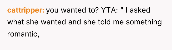 cattripper you wanted to? YTA: " I asked what she...