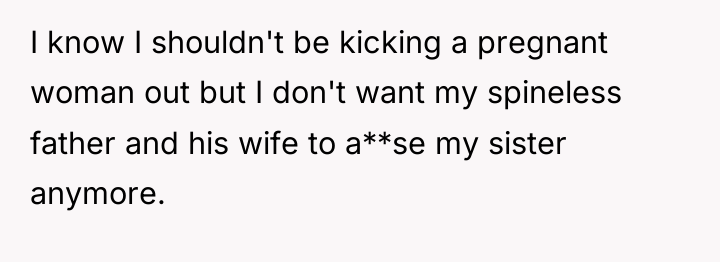 I know I shouldn't be kicking a pregnant woman out...