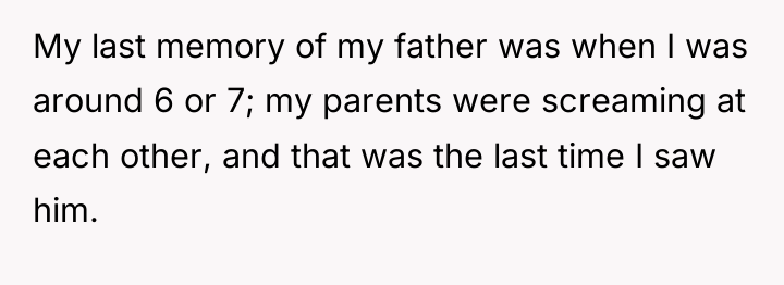 My last memory of my father was when I was...