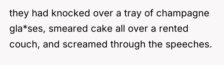 they had knocked over a tray of champagne gla*ses, smeared...