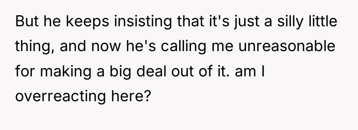But he keeps insisting that it's just a silly little...
