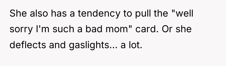 She also has a tendency to pull the "well sorry...