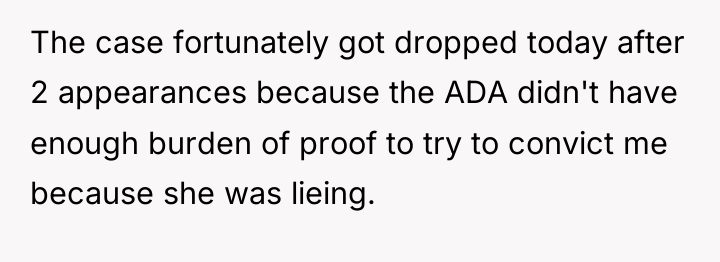 The case fortunately got dropped today after 2 appearances because...