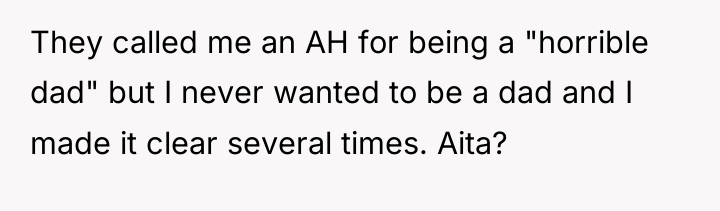They called me an AH for being a "horrible dad"...