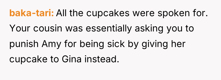 baka-tari All the cupcakes were spoken for. Your cousin was...