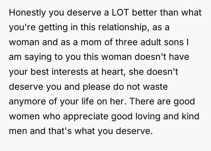 Honestly you deserve a LOT better than what you're getting...