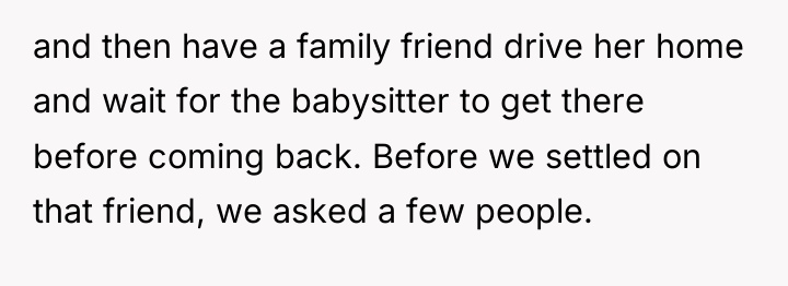 and then have a family friend drive her home and...