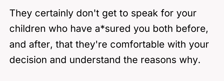 They certainly don't get to speak for your children who...
