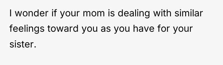 I wonder if your mom is dealing with similar feelings...
