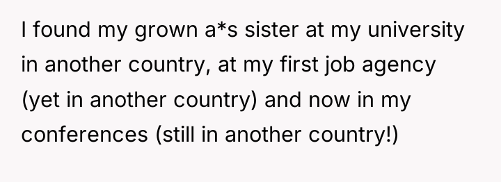 I found my grown a*s sister at my university in...