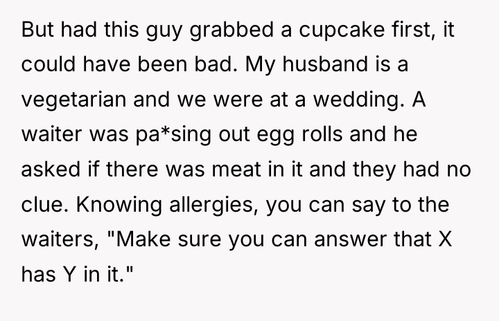 But had this guy grabbed a cupcake first, it could...