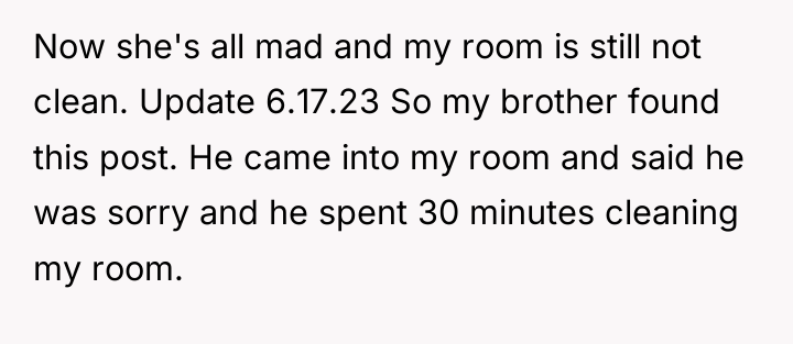 Now she's all mad and my room is still not...