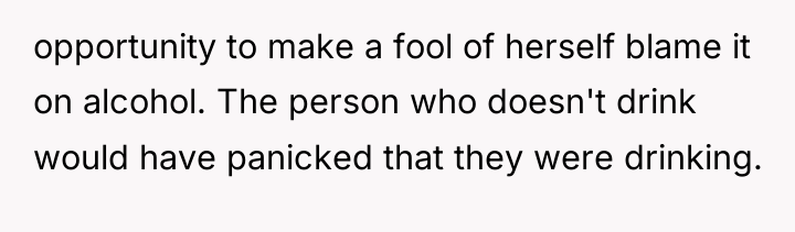 opportunity to make a fool of herself blame it on...
