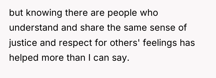 but knowing there are people who understand and share the...