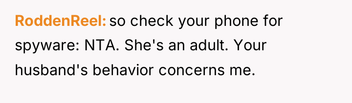 RoddenReel so check your phone for spyware: NTA. She's an...